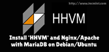 Instalación de HHVM y Nginx / Apache en Ubuntu / Debian / Mint
