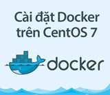 Cài đặt Docker trên CentOS 7