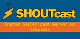 Cách thiết lập máy chủ Shoutcast trên Ubuntu