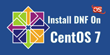 CentOS 7でDNFを使用してソフトウェアパッケージを管理する