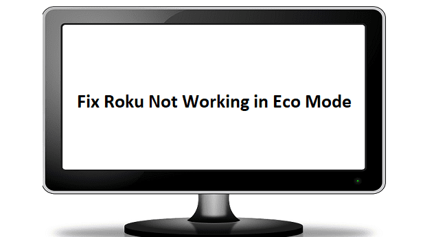 Corrigir o aplicativo Roku que não funciona no modo Eco