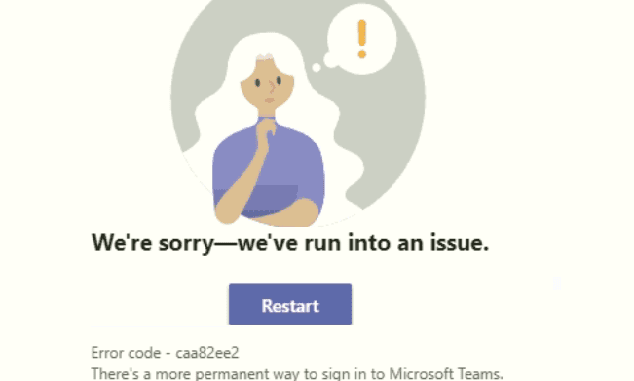 如何修復 Microsoft Teams 錯誤 caa82ee2