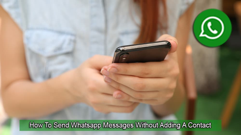 如何在不添加聯繫人的情況下發送 WhatsApp 消息