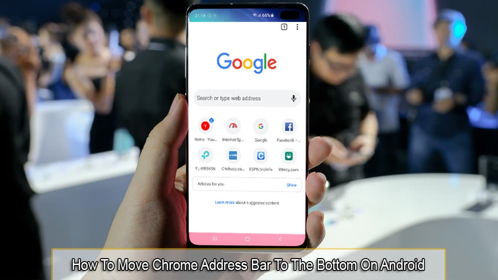 Cómo mover la barra de direcciones de Chrome a la parte inferior en Android