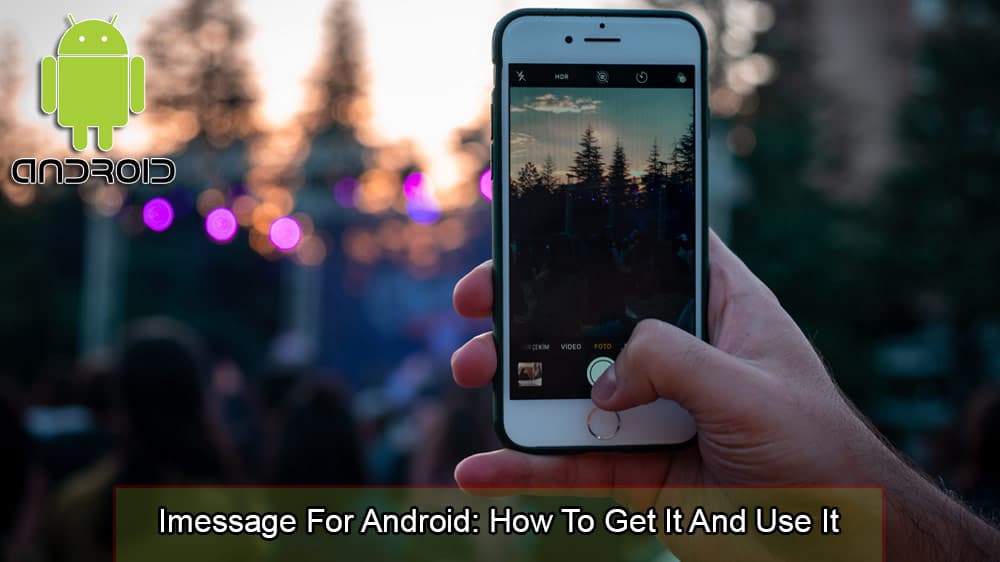 Cách sử dụng iMessage trên Android