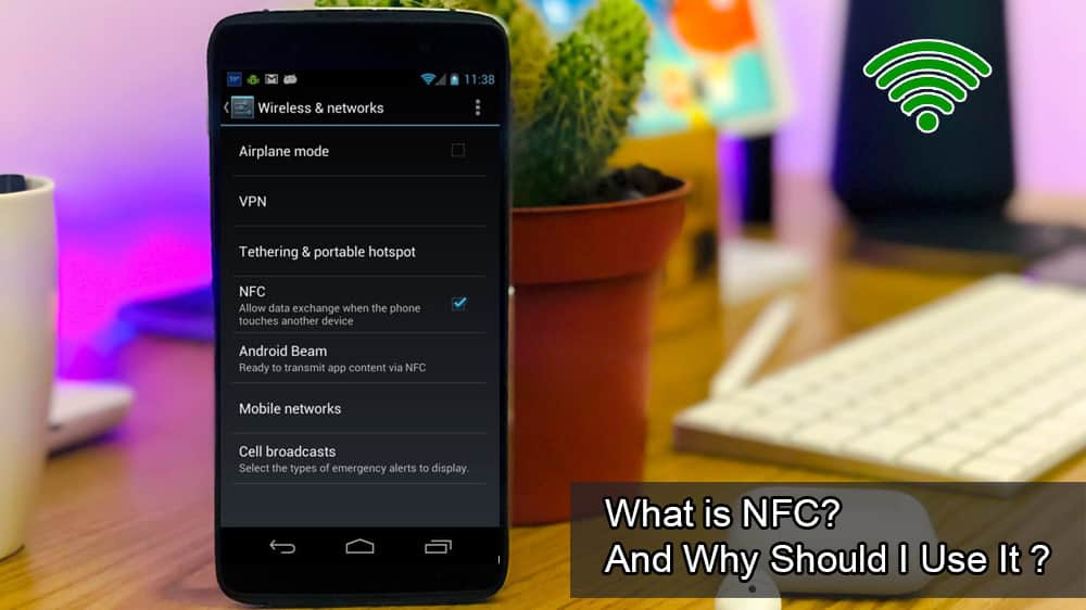 NFC là gì và tại sao tôi nên sử dụng nó?
