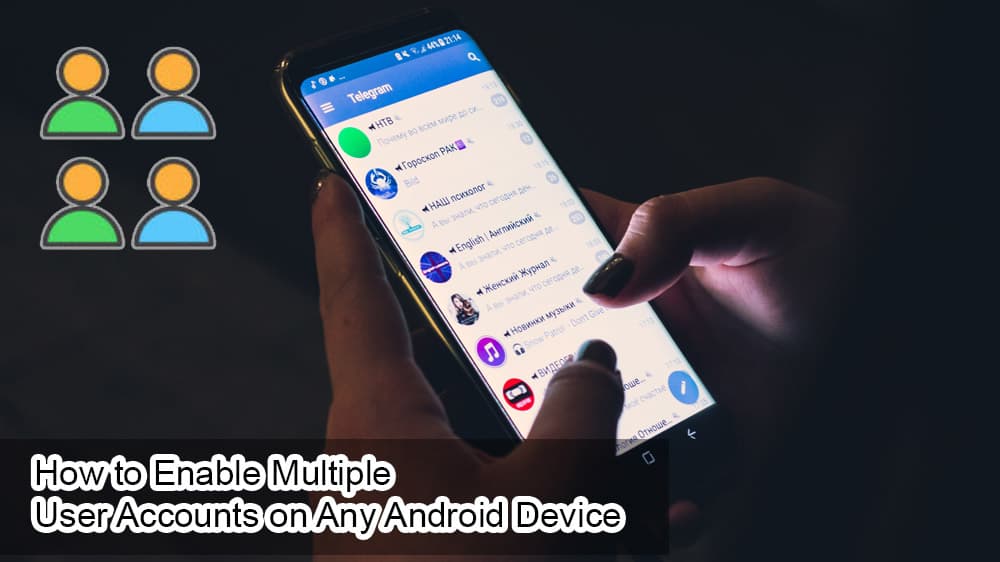 Come abilitare più account utente su qualsiasi dispositivo Android