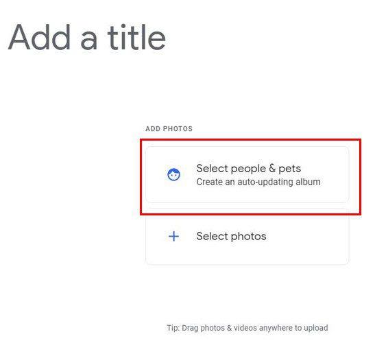 Google Photos: Cum să creezi un album pe baza chipului cuiva