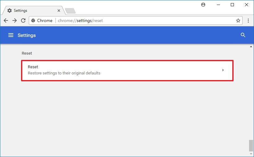 How to reset Chrome browser to its default settings on Windows 10