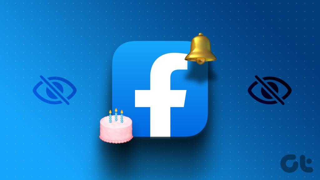 Facebook 上未顯示生日通知的 6 個最佳修復方法