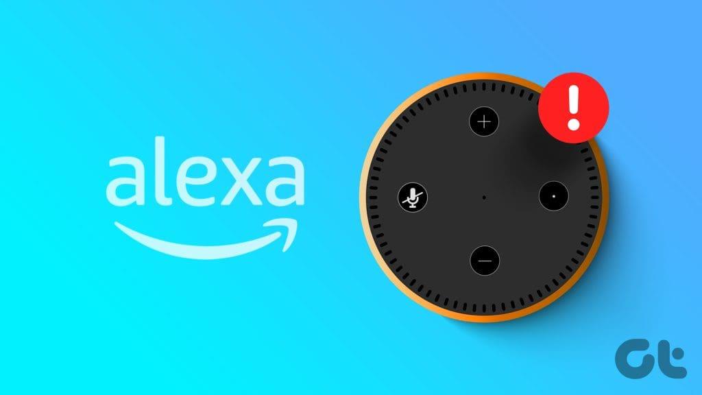 Les 15 meilleures façons de résoudre les problèmes de configuration d'Amazon Echo et Alexa