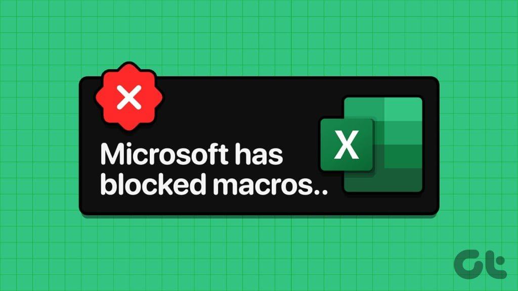 As 6 principais correções para a Microsoft bloquearam erros de macros no Excel para Windows