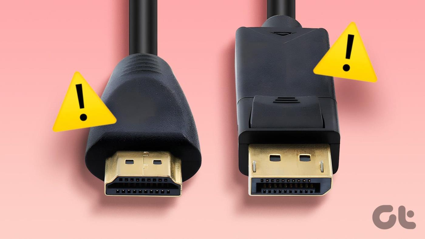 7 طرق لإصلاح مشكلة عدم عمل HDMI في DisplayPort
