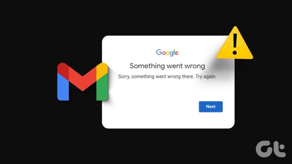 As 6 principais correções para um erro que deu errado no Gmail