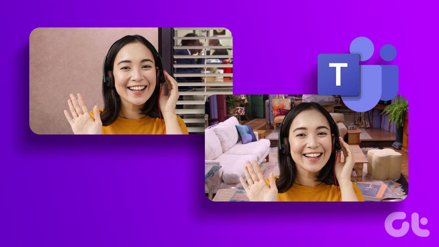 วิธีเปลี่ยนพื้นหลังใน Microsoft Teams