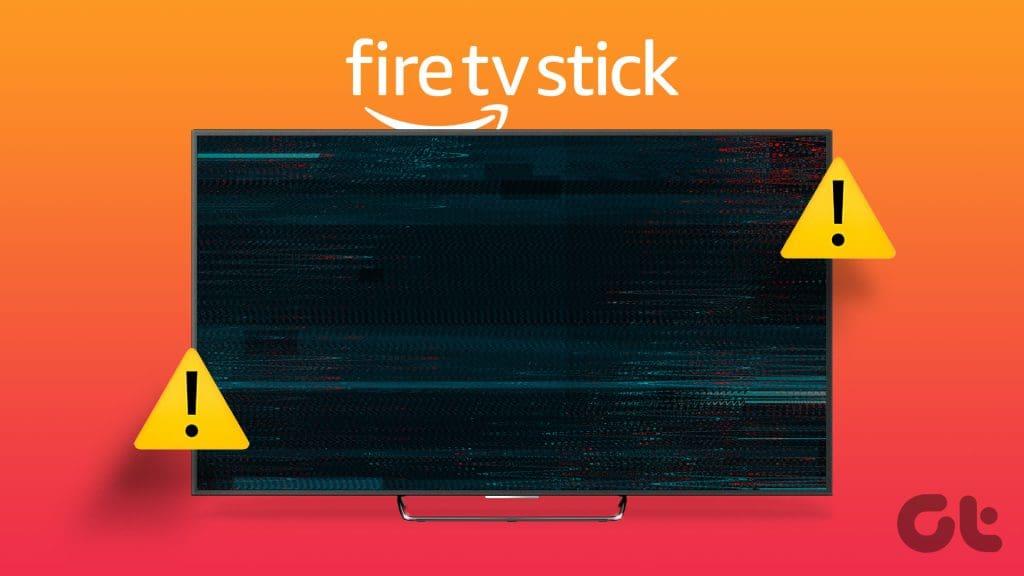 Las 11 mejores formas de solucionar la falta de señal en Amazon Fire TV Stick