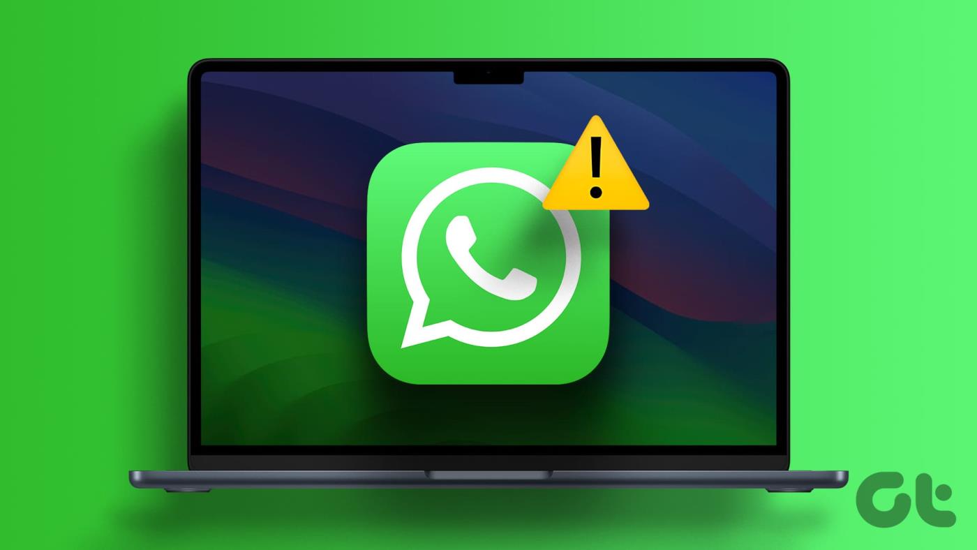 أفضل 9 طرق لإصلاح عدم تشغيل WhatsApp على نظام Mac