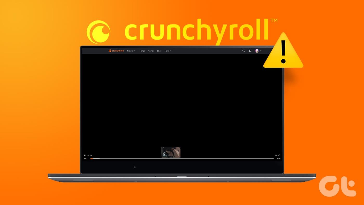 Crunchyroll で黒い画面が表示される問題を修正する 8 つの方法