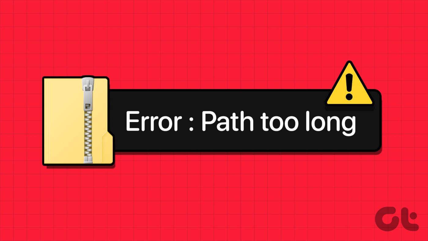6 najważniejszych poprawek błędu „Zbyt długa ścieżka” podczas wyodrębniania pliku ZIP w Windows 10 i 11