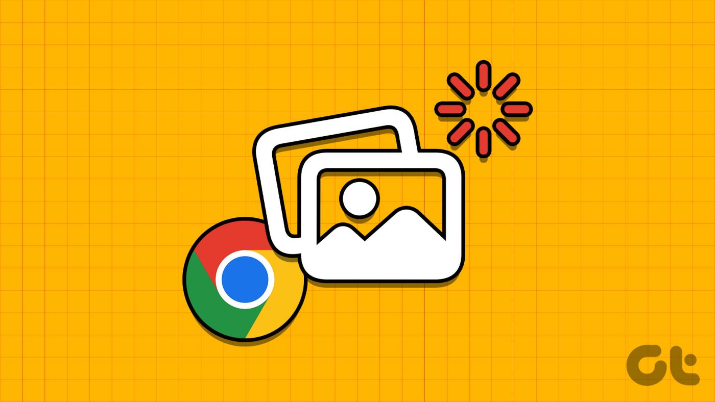 Les 11 meilleures façons de réparer les images qui ne se chargent pas dans Google Chrome