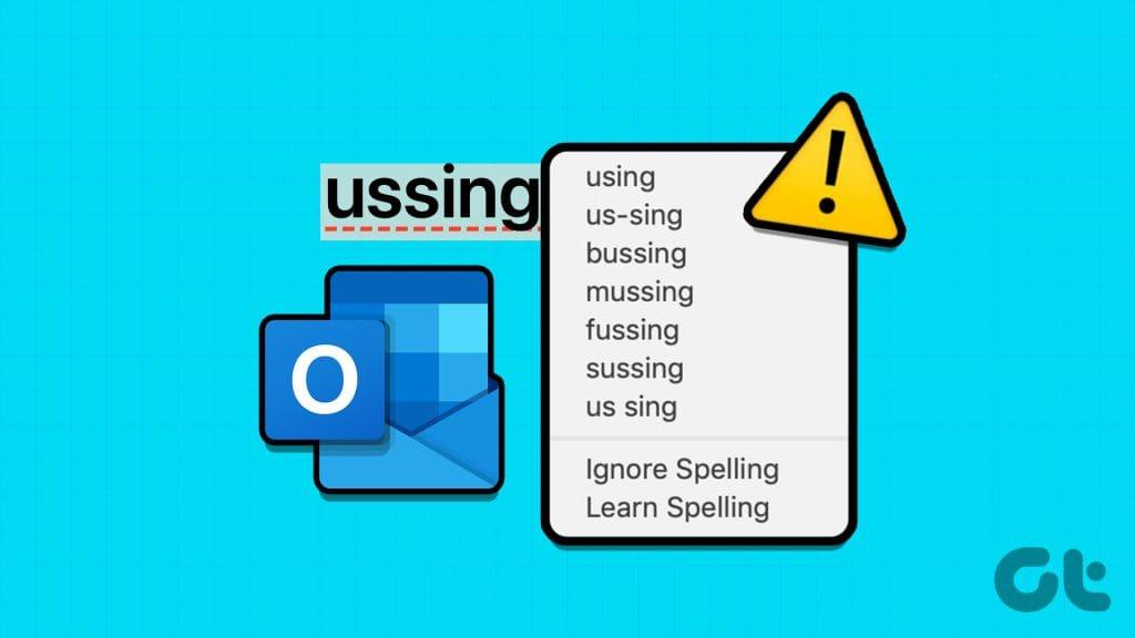 Las 6 soluciones principales para el corrector ortográfico que no funciona en Microsoft Outlook para Windows