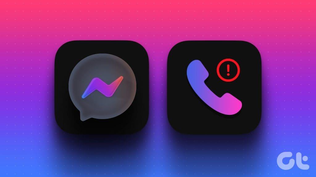 As 11 principais maneiras de consertar chamadas do Facebook Messenger que não funcionam no iPhone e Android
