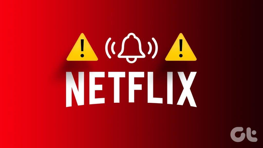 Netflix 應用程式通知在 iPhone 和 Android 上不起作用的 5 個最佳修復方法