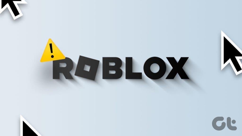 Top 5 des correctifs pour le curseur Roblox qui disparaît de l'écran sous Windows