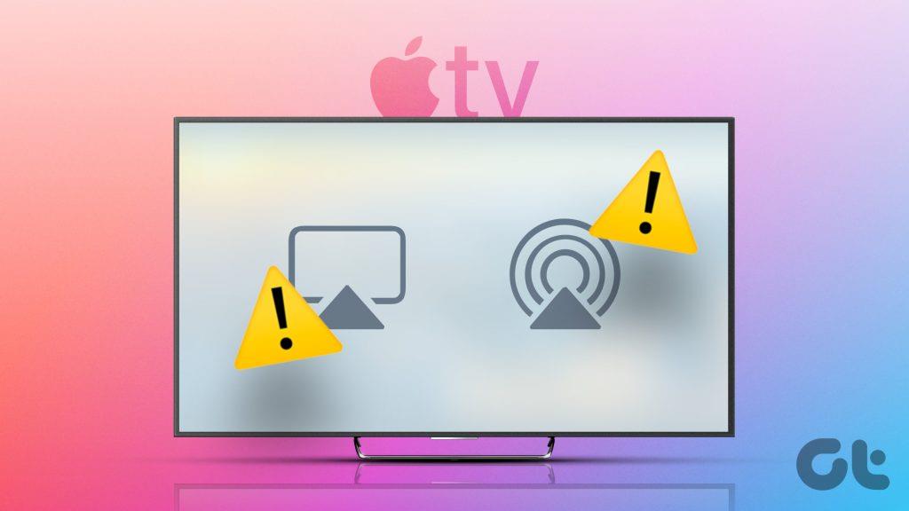 Apple TV で AirPlay が動作しない場合の 6 つの最適な修正方法