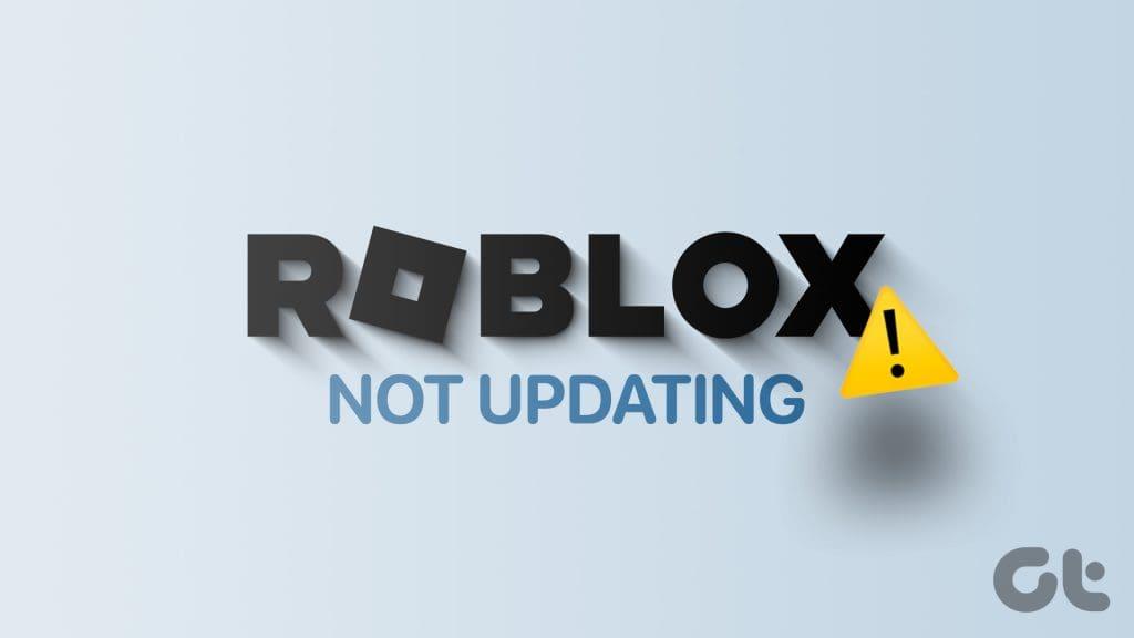 Top 7 des correctifs pour Roblox qui ne se met pas à jour sous Windows