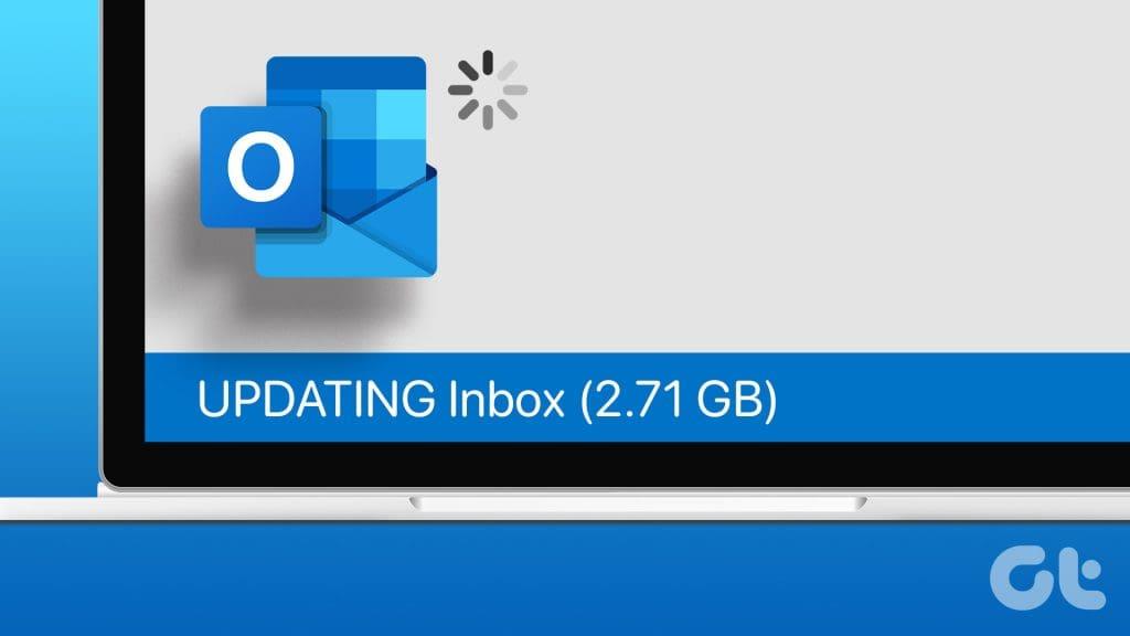 Top 5 manieren om Microsoft Outlook te repareren die vastloopt bij het updaten van Inbox op Windows