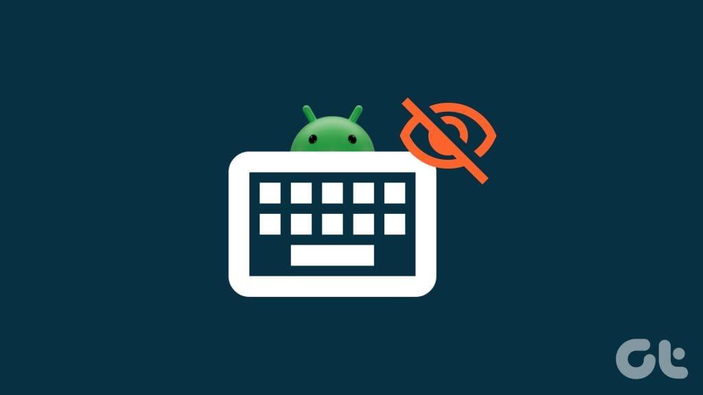 11 beste Möglichkeiten, den Fehler zu beheben, dass die Android-Tastatur nicht angezeigt wird