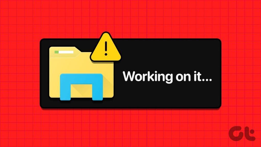 Dez principais maneiras de consertar o File Explorer travado no erro ‘Working on It’