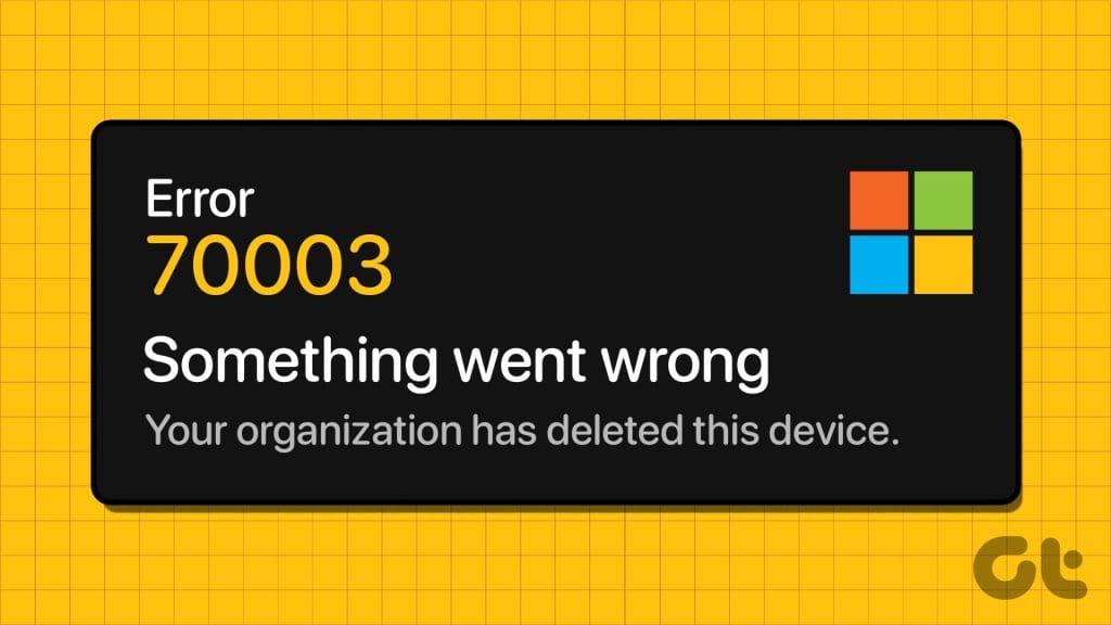 Cómo solucionar el error 70003 de Microsoft 365: su organización ha eliminado este dispositivo