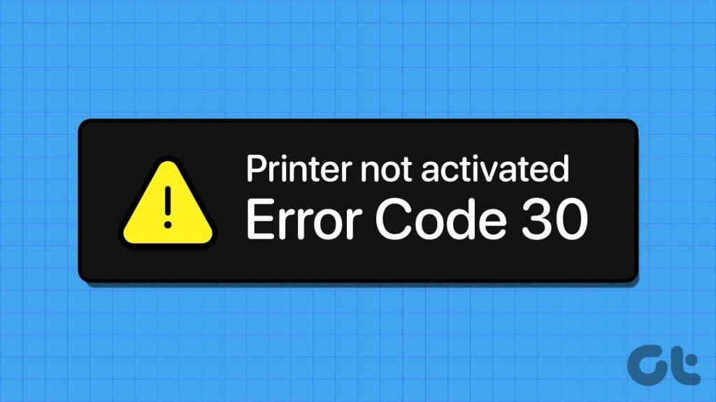 8 beste Möglichkeiten, den Fehlercode 30 „Drucker nicht aktiviert“ unter Windows zu beheben