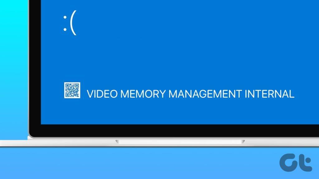 10 correctifs pour l'erreur « Gestion de la mémoire vidéo interne » sous Windows