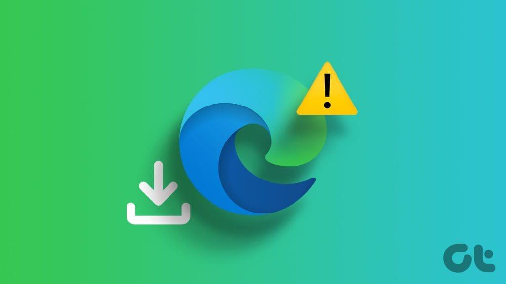 Die 9 besten Möglichkeiten, das Problem zu beheben, dass Microsoft Edge keine Dateien herunterlädt