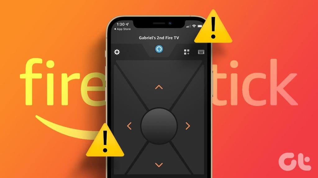Fire TV 遠端應用程式無法在 iPhone 和 Android 上運行的 5 個最佳修復方法