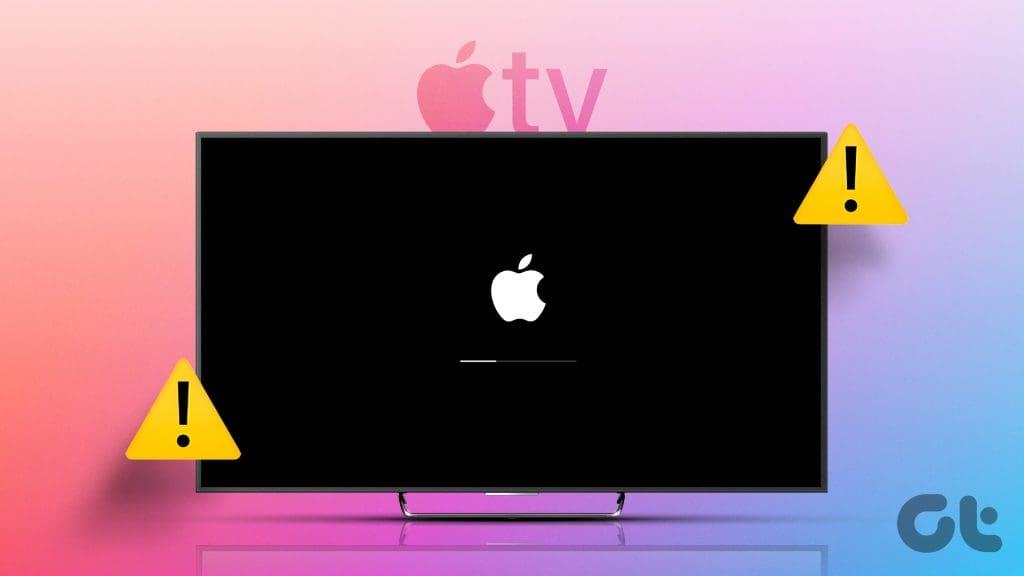 6 วิธีที่ดีที่สุดในการแก้ไข Apple TV Stuck บนโลโก้ Apple