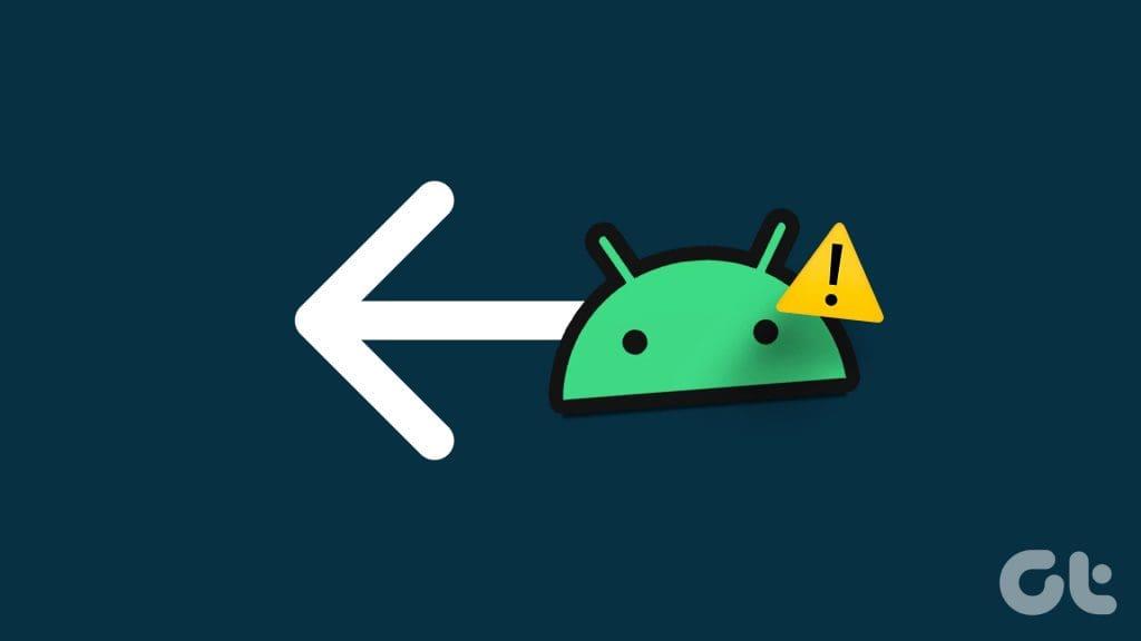 I 9 modi principali per risolvere il problema del telefono Android premendo automaticamente il pulsante Indietro