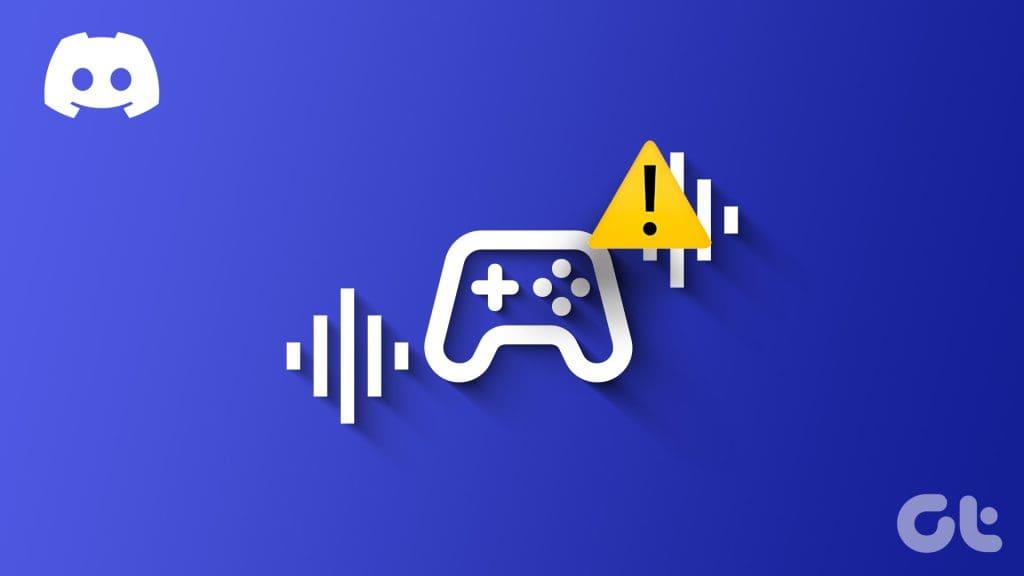 Top 6 oplossingen wanneer Discord game-audio oppikt in Windows 11