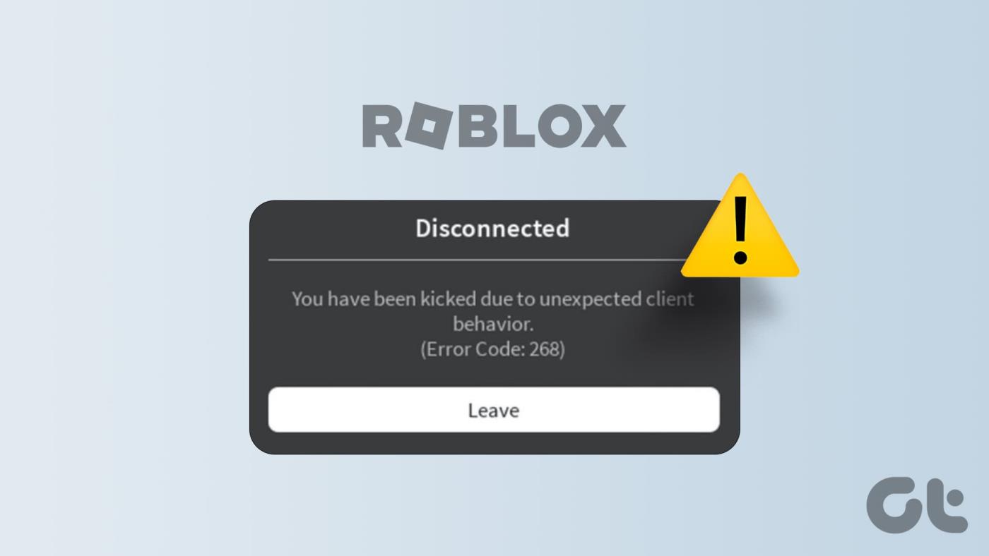 14 วิธีที่ดีที่สุดในการแก้ไขรหัสข้อผิดพลาด Roblox 268