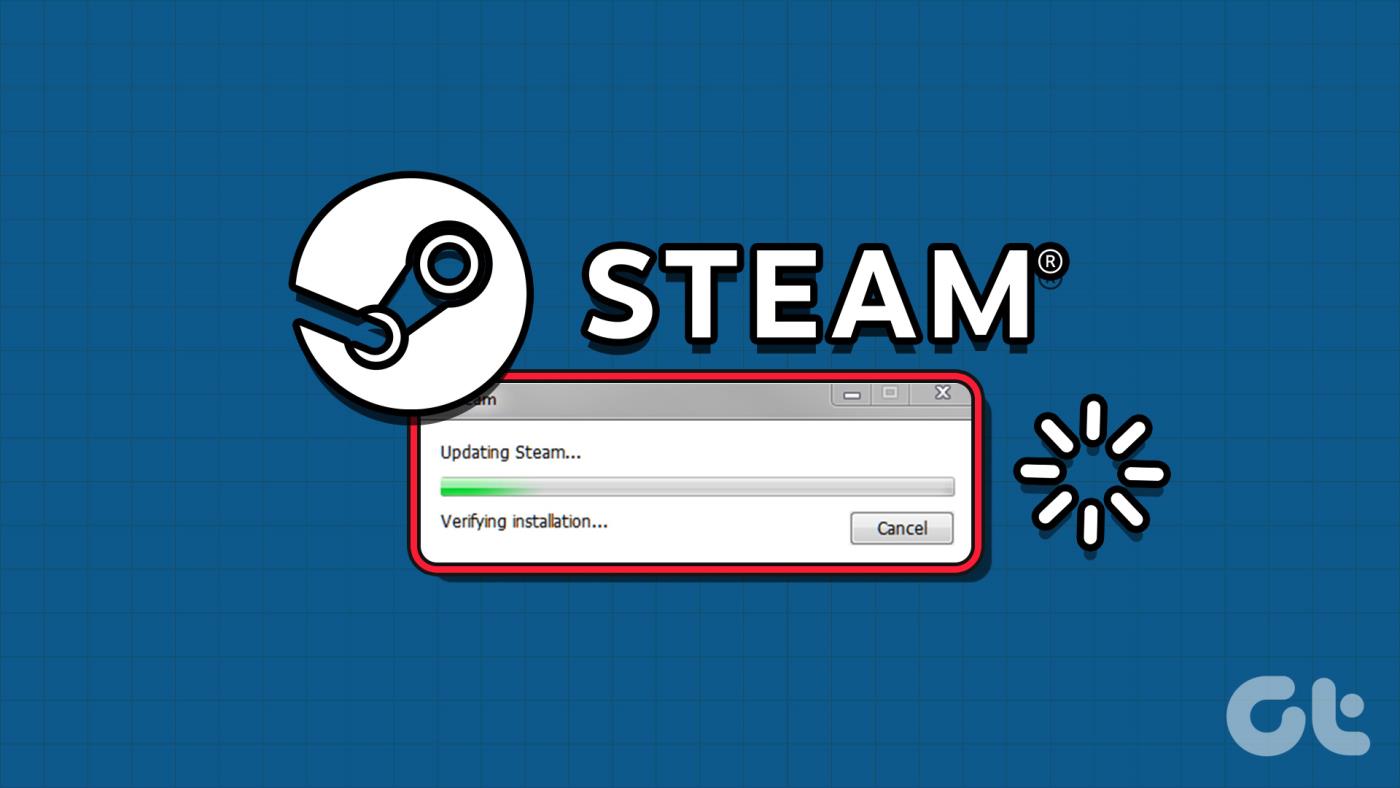 Las 7 formas principales de solucionar el error 'Steam atascado al verificar la instalación' en Windows