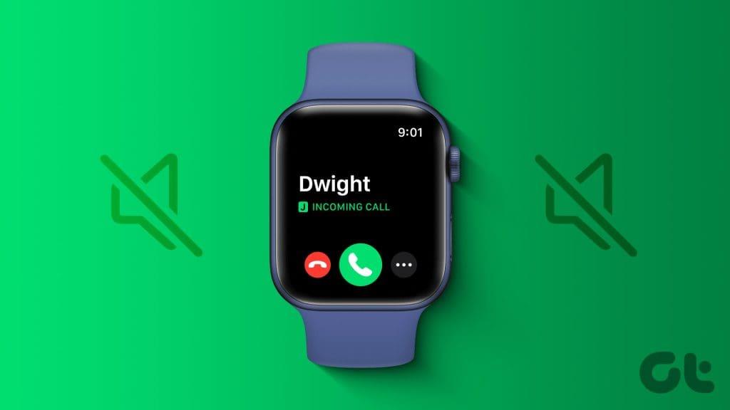 أفضل 9 طرق لإصلاح عدم رنين Apple Watch للمكالمات الواردة