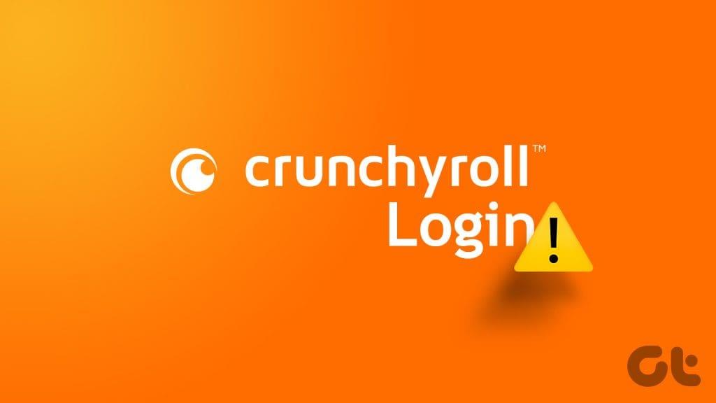 أفضل 7 حلول لعدم إمكانية تسجيل الدخول إلى Crunchyroll