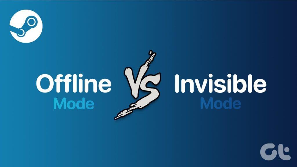 Steam Invisible モードとオフライン モード: どちらをいつ使用するべきか