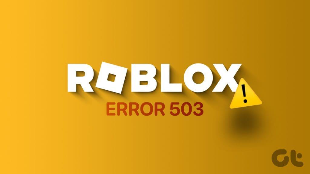 7 maneiras de corrigir o erro Roblox 503 “Este serviço não está disponível”