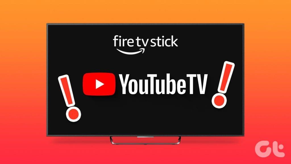 修復 YouTube TV 無法運作的 10 種方法 Amazon Fire TV Stick
