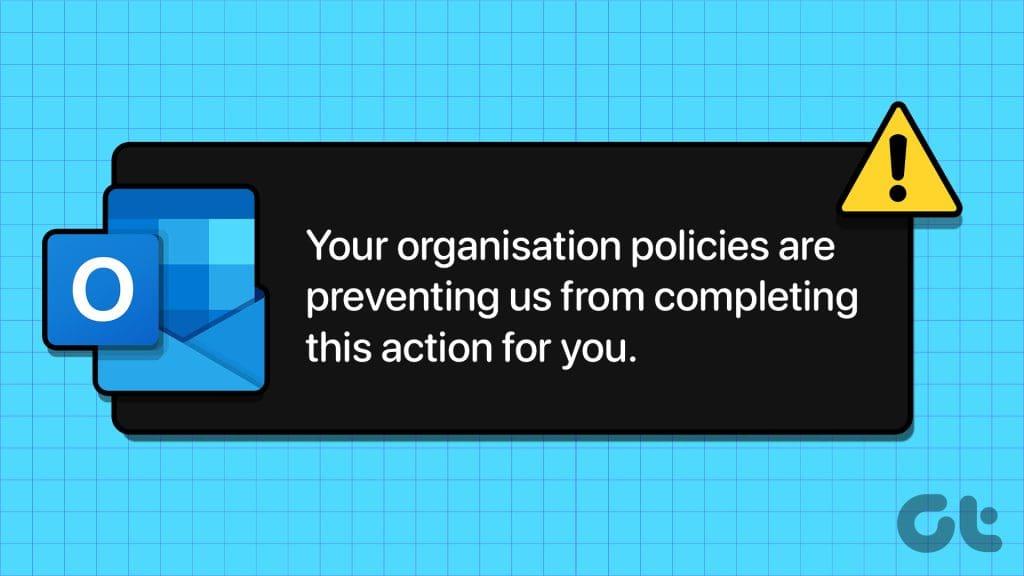 Come correggere l'errore "I criteri della tua organizzazione stanno impedendo" in Outlook