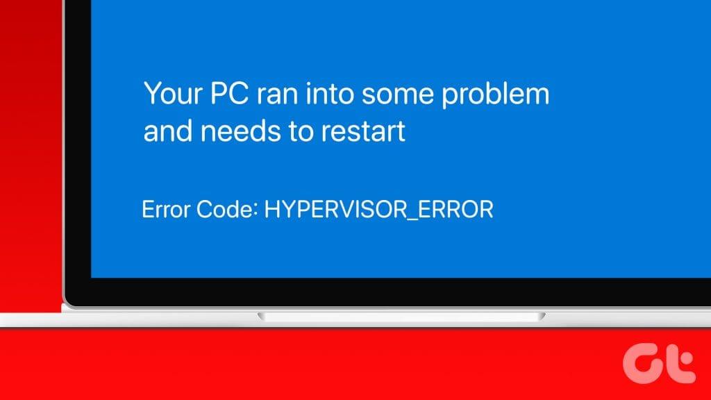 As 6 melhores correções para erro de hipervisor no Windows 11